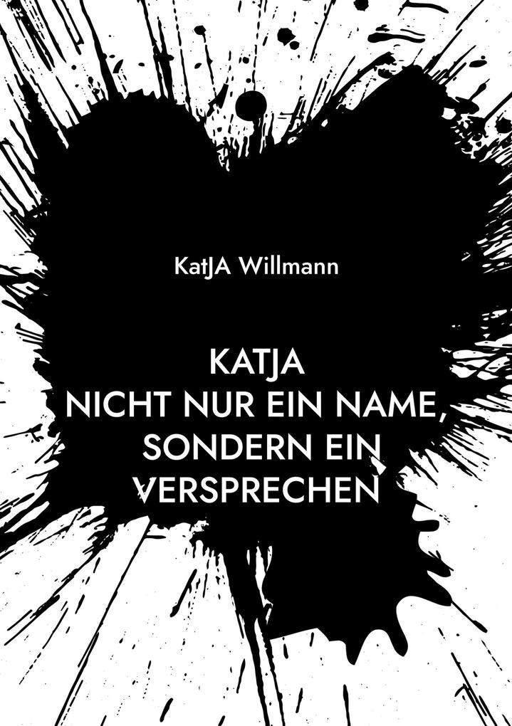 KatJA Nicht nur ein Name sondern ein Versprechen