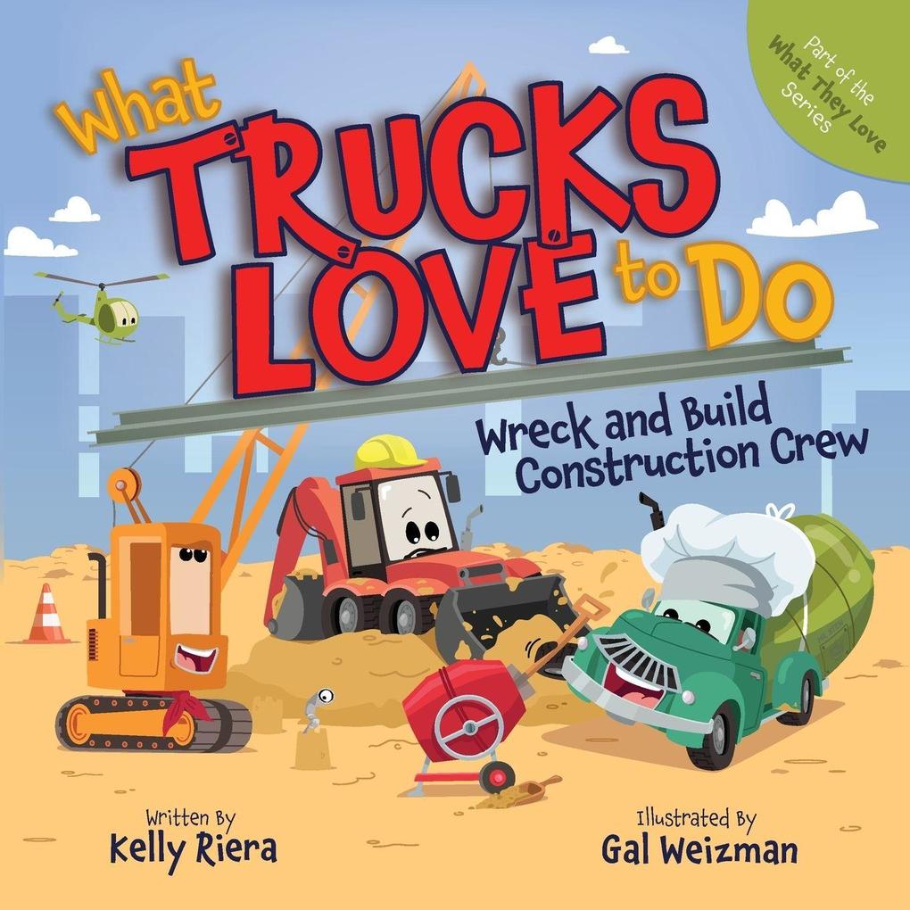 What Trucks Love to Do