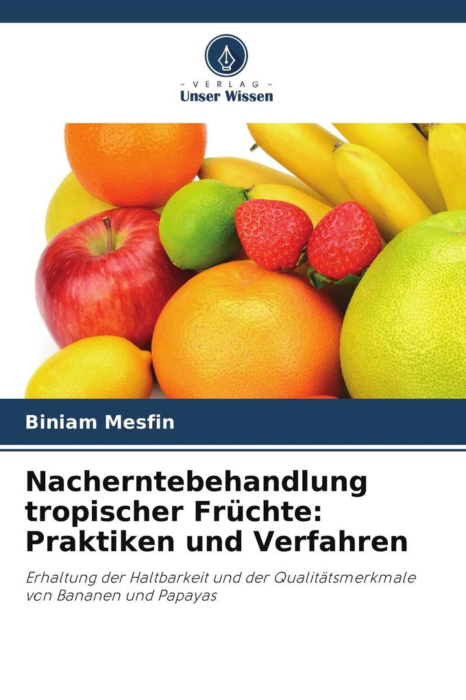 Nacherntebehandlung tropischer Früchte: Praktiken und Verfahren