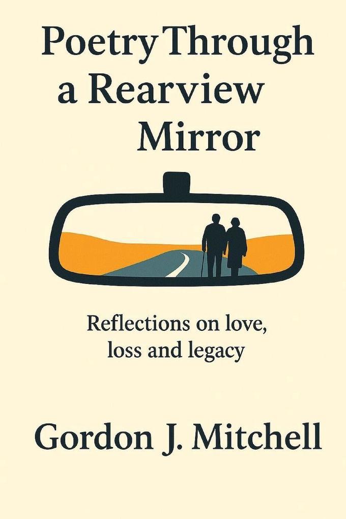 Poetry Through a Rearview Mirror