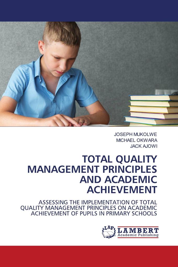 TOTAL QUALITY MANAGEMENT PRINCIPLES AND ACADEMIC ACHIEVEMENT