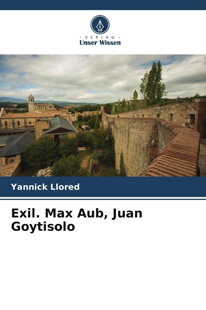 Exil. Max Aub Juan Goytisolo