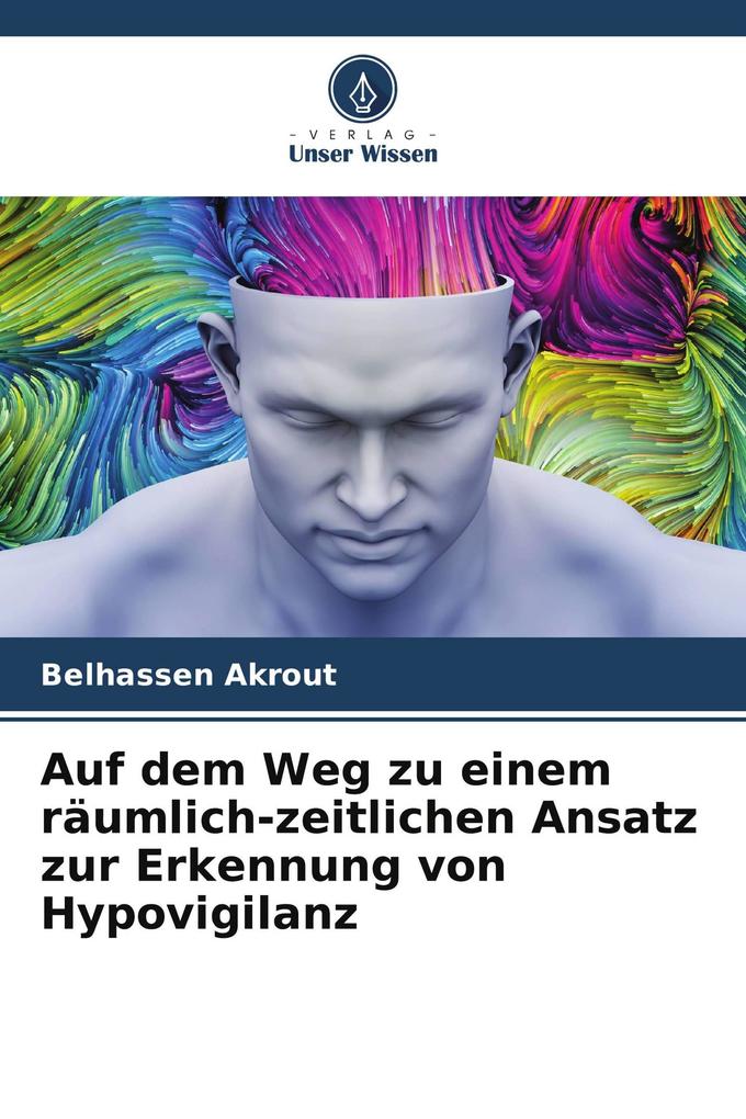 Auf dem Weg zu einem räumlich-zeitlichen Ansatz zur Erkennung von Hypovigilanz