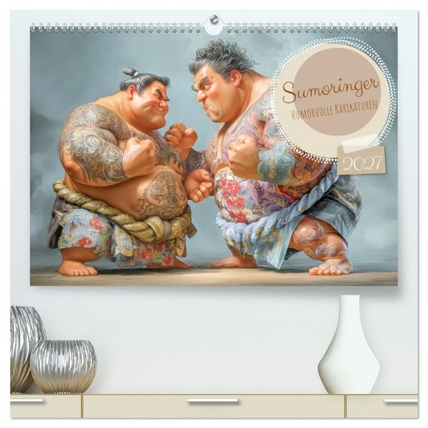 Sumoringer - Humorvolle Karikaturen (hochwertiger Premium Wandkalender 2027 DIN A2 quer) Kunstdruck in Hochglanz