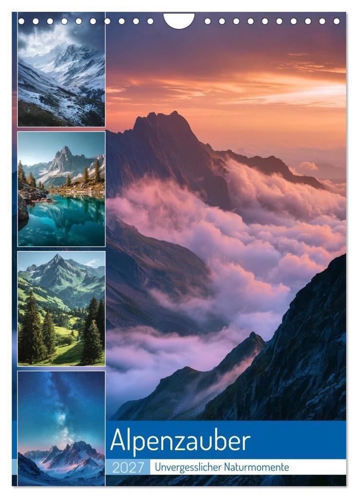 Alpenzauber (Wandkalender 2027 DIN A4 hoch) CALVENDO Monatskalender