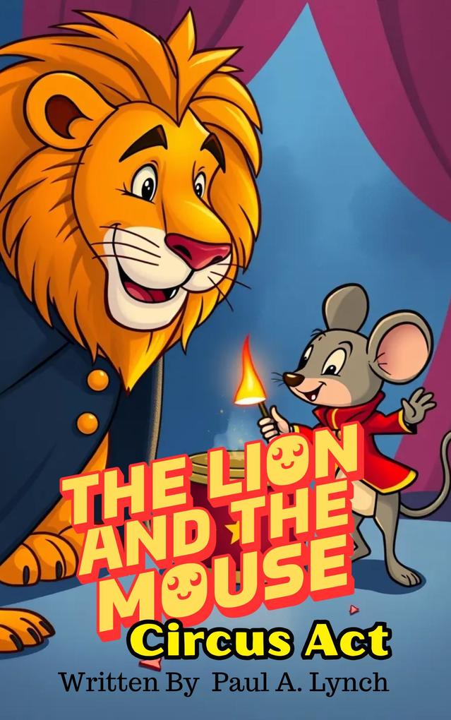 The Lion and the Mouse: Circus Act