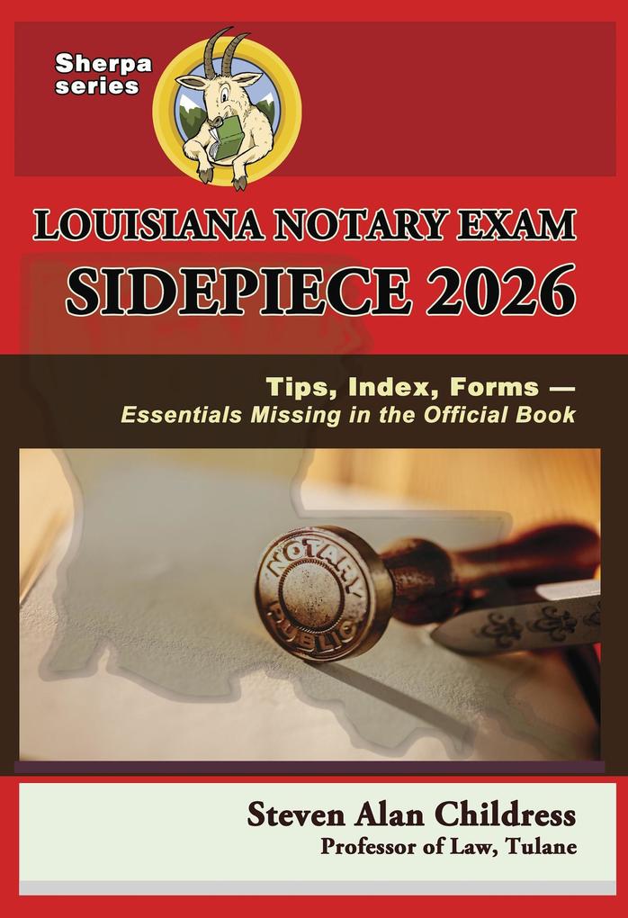 Louisiana Notary Exam Sidepiece 2026: Tips Index Forms - Essentials Missing in the Official Book