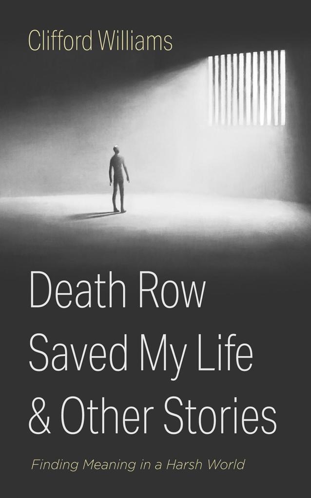 Death Row Saved My Life and Other Stories