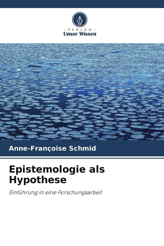 Epistemologie als Hypothese