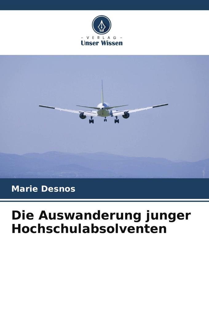 Die Auswanderung junger Hochschulabsolventen