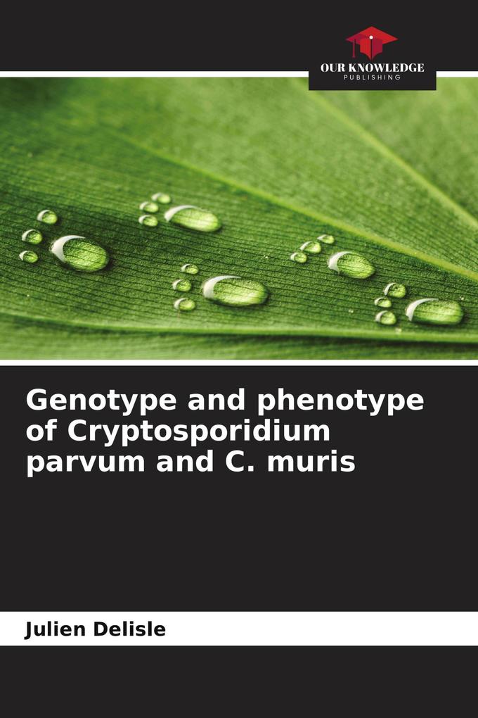 Genotype and phenotype of Cryptosporidium parvum and C. muris