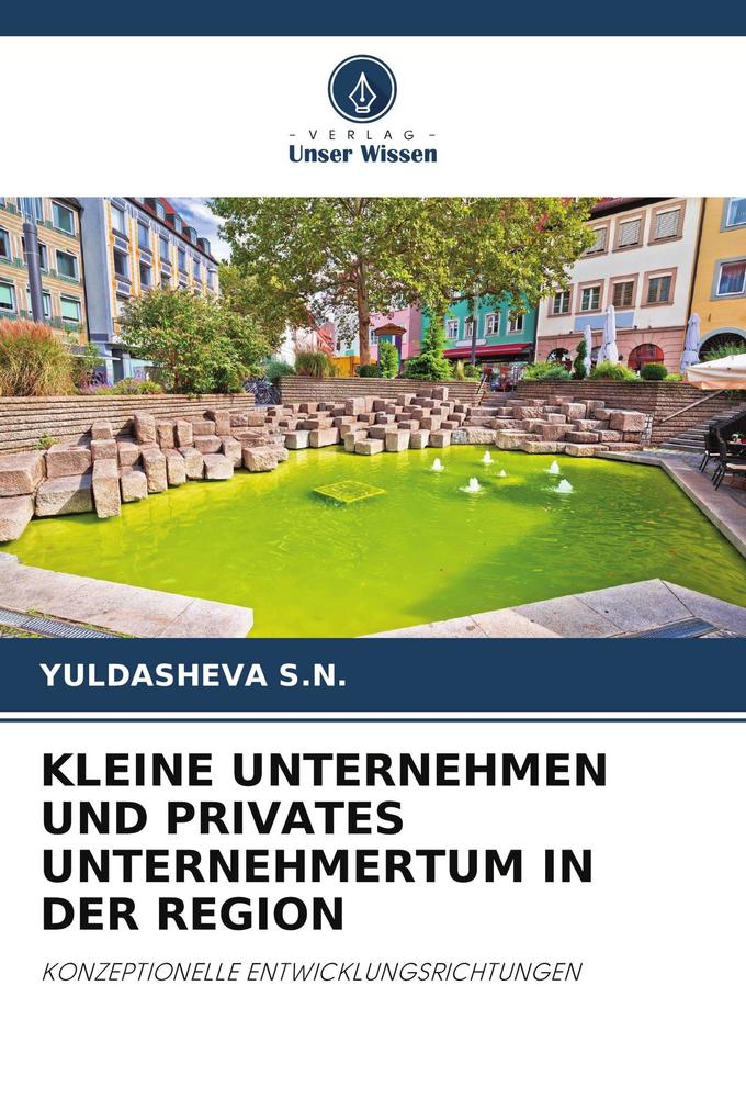 KLEINE UNTERNEHMEN UND PRIVATES UNTERNEHMERTUM IN DER REGION