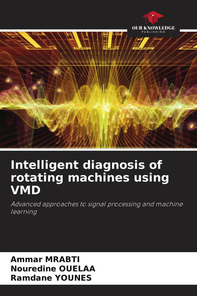 Intelligent diagnosis of rotating machines using VMD