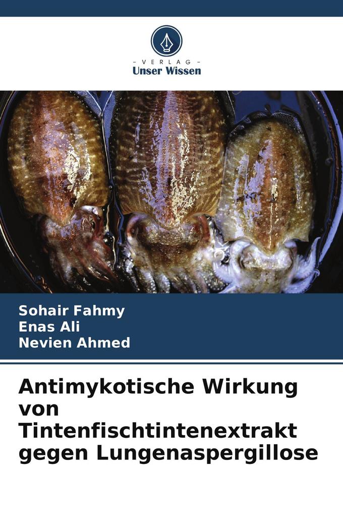 Antimykotische Wirkung von Tintenfischtintenextrakt gegen Lungenaspergillose