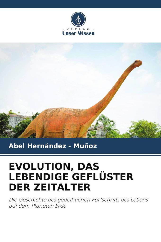 EVOLUTION DAS LEBENDIGE GEFLÜSTER DER ZEITALTER