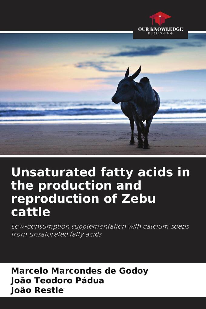 Unsaturated fatty acids in the production and reproduction of Zebu cattle