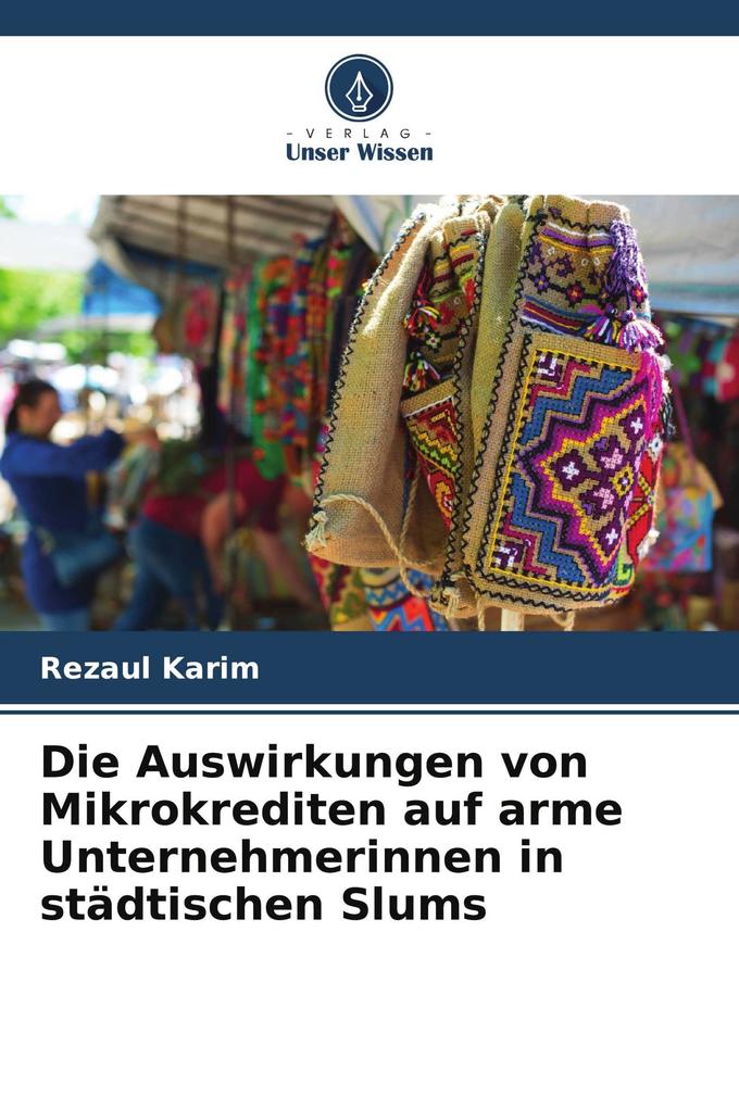 Die Auswirkungen von Mikrokrediten auf arme Unternehmerinnen in städtischen Slums