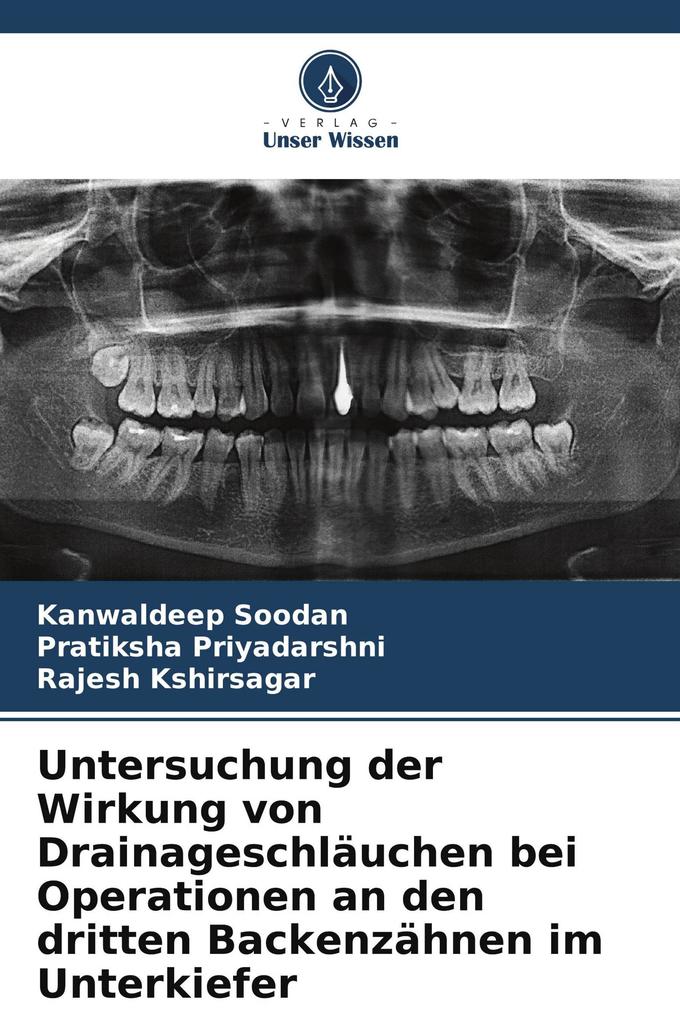 Untersuchung der Wirkung von Drainageschläuchen bei Operationen an den dritten Backenzähnen im Unterkiefer