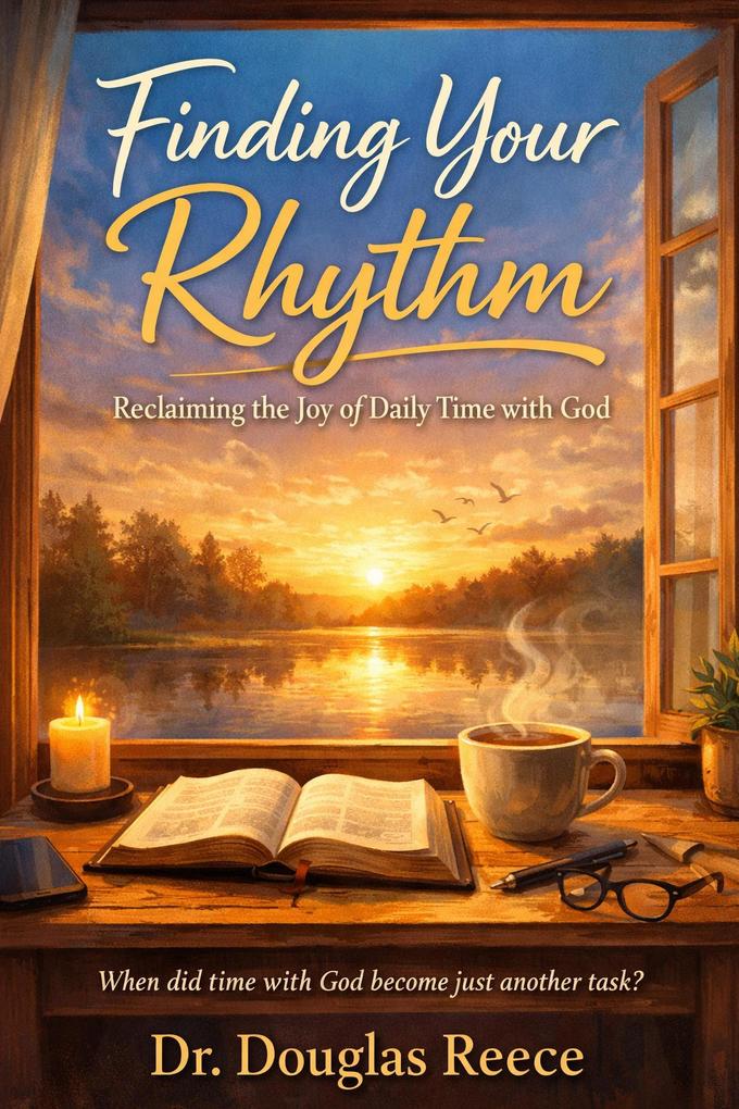 Finding Your Rhythm (Devotionals and Guides #1)