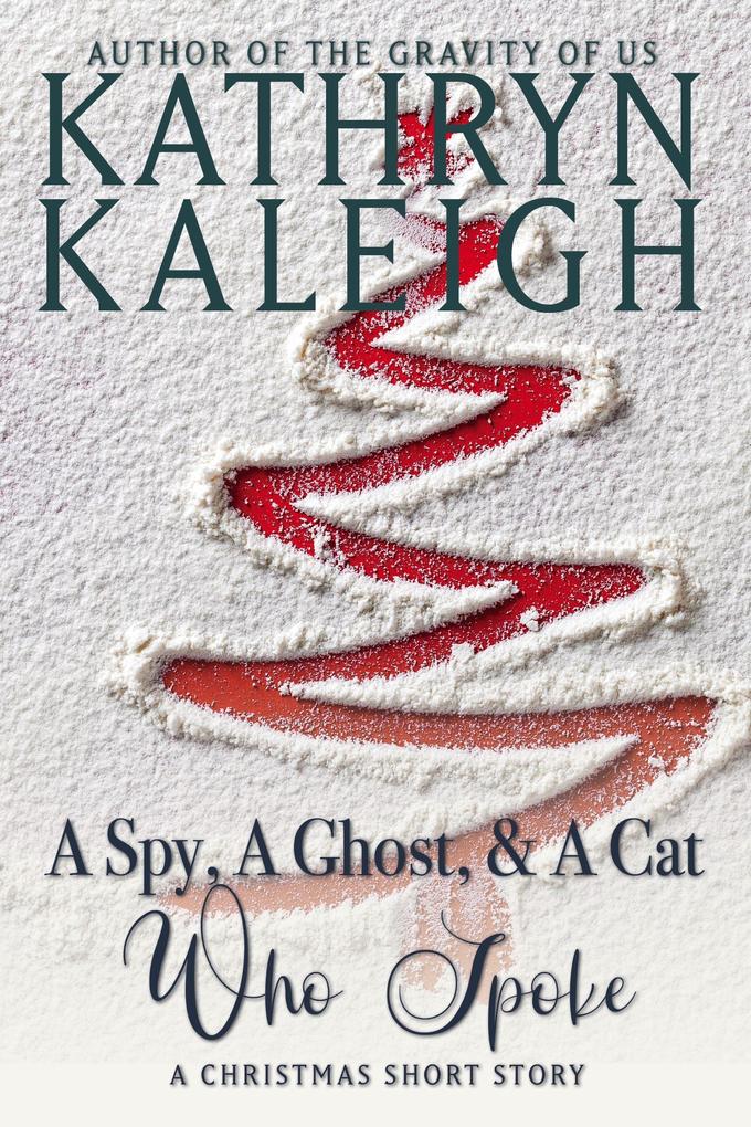 A Spy A Ghost and a Cat Who Spoke