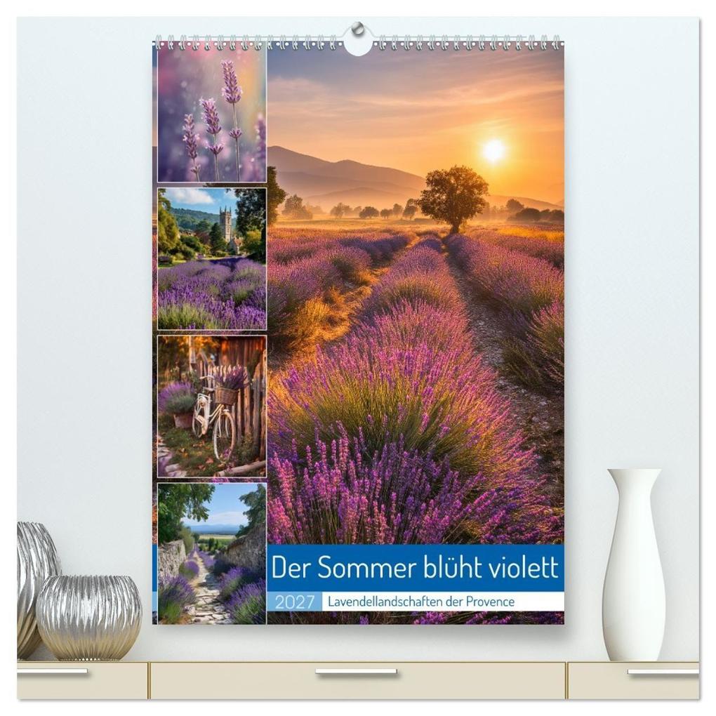 Der Sommer blüht violett (hochwertiger Premium Wandkalender 2027 DIN A2 hoch) Kunstdruck in Hochglanz