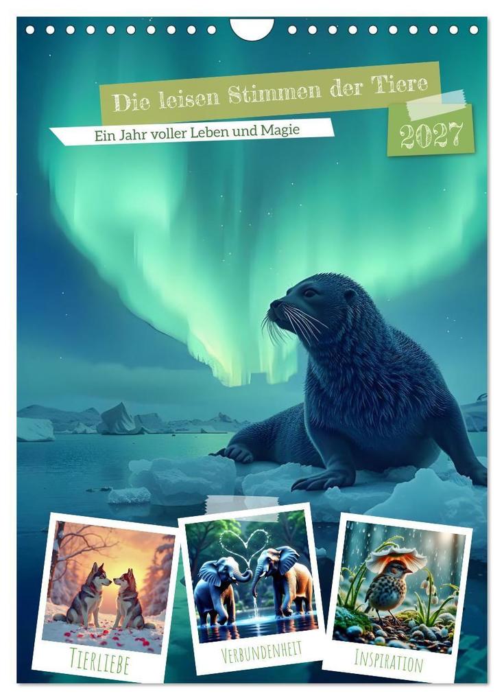 Die leisen Stimmen der Tiere (Wandkalender 2027 DIN A4 hoch) CALVENDO Monatskalender