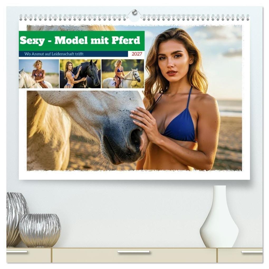 Sexy - Model mit Pferd (hochwertiger Premium Wandkalender 2027 DIN A2 quer) Kunstdruck in Hochglanz