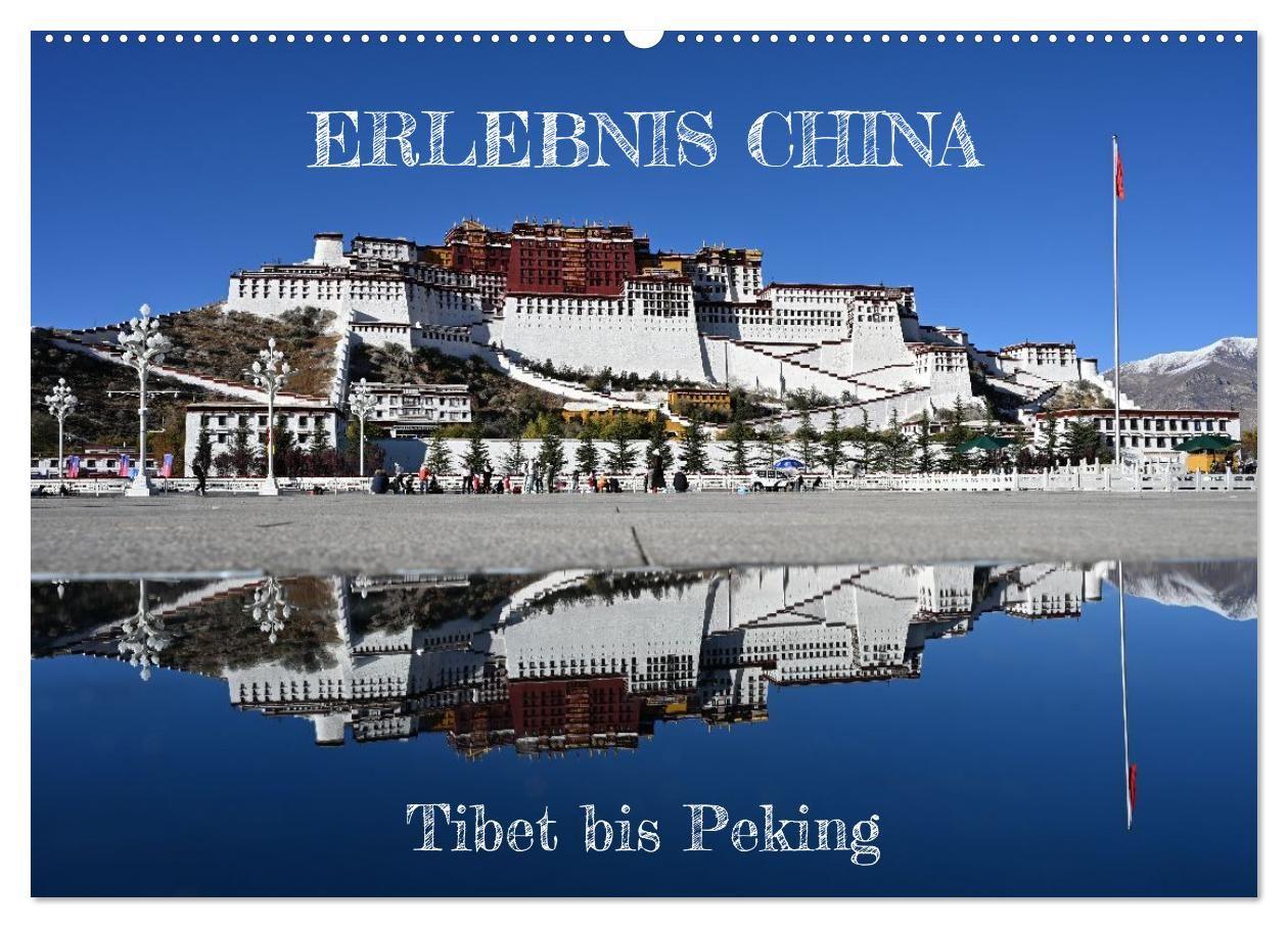 Erlebnis China (Wandkalender 2027 DIN A2 quer) CALVENDO Monatskalender