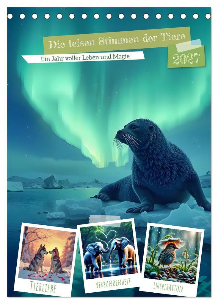Die leisen Stimmen der Tiere (Tischkalender 2027 DIN A5 hoch) CALVENDO Monatskalender