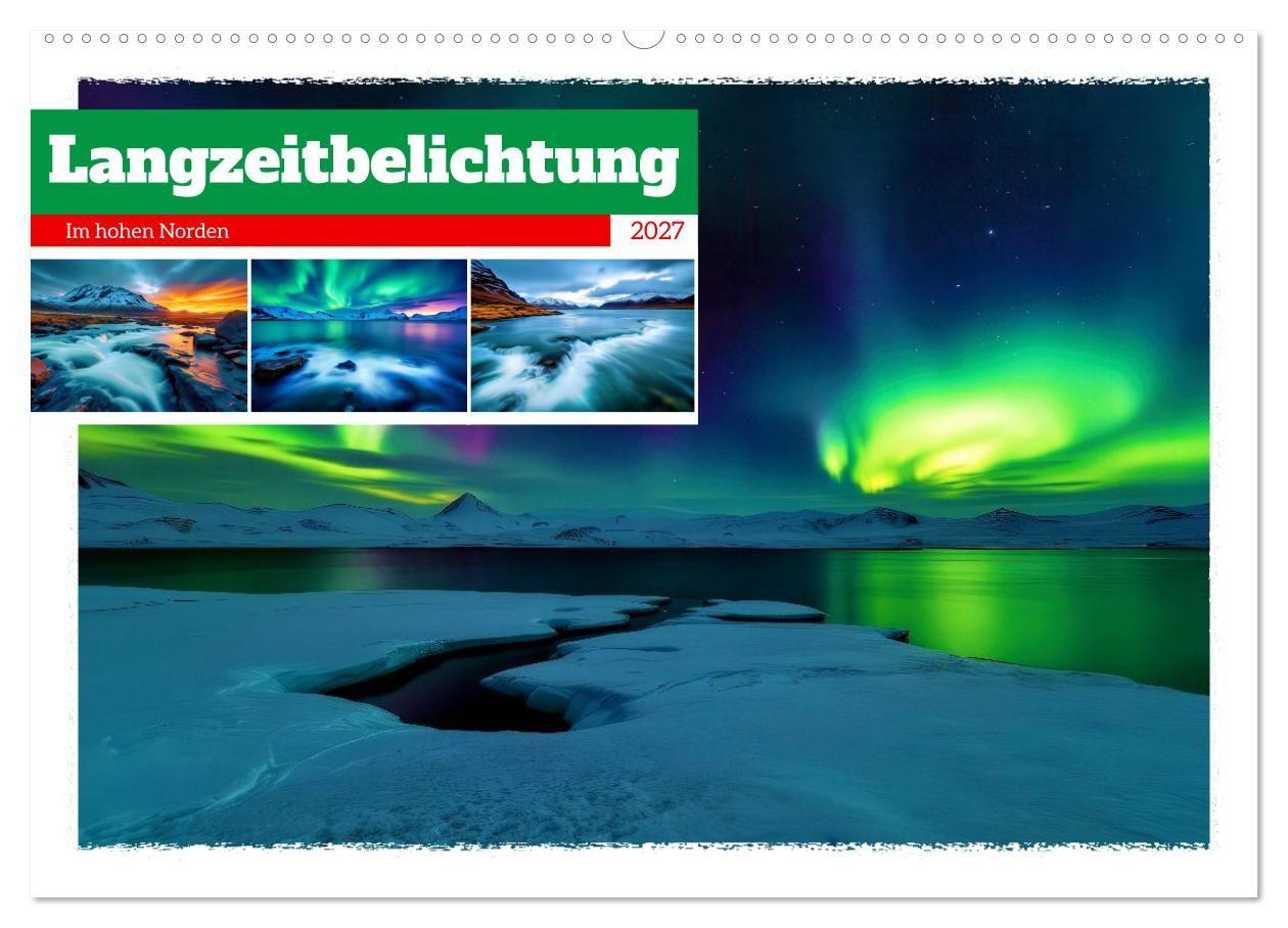 Langzeitbelichtung im hohen Norden (Wandkalender 2027 DIN A2 quer) CALVENDO Monatskalender