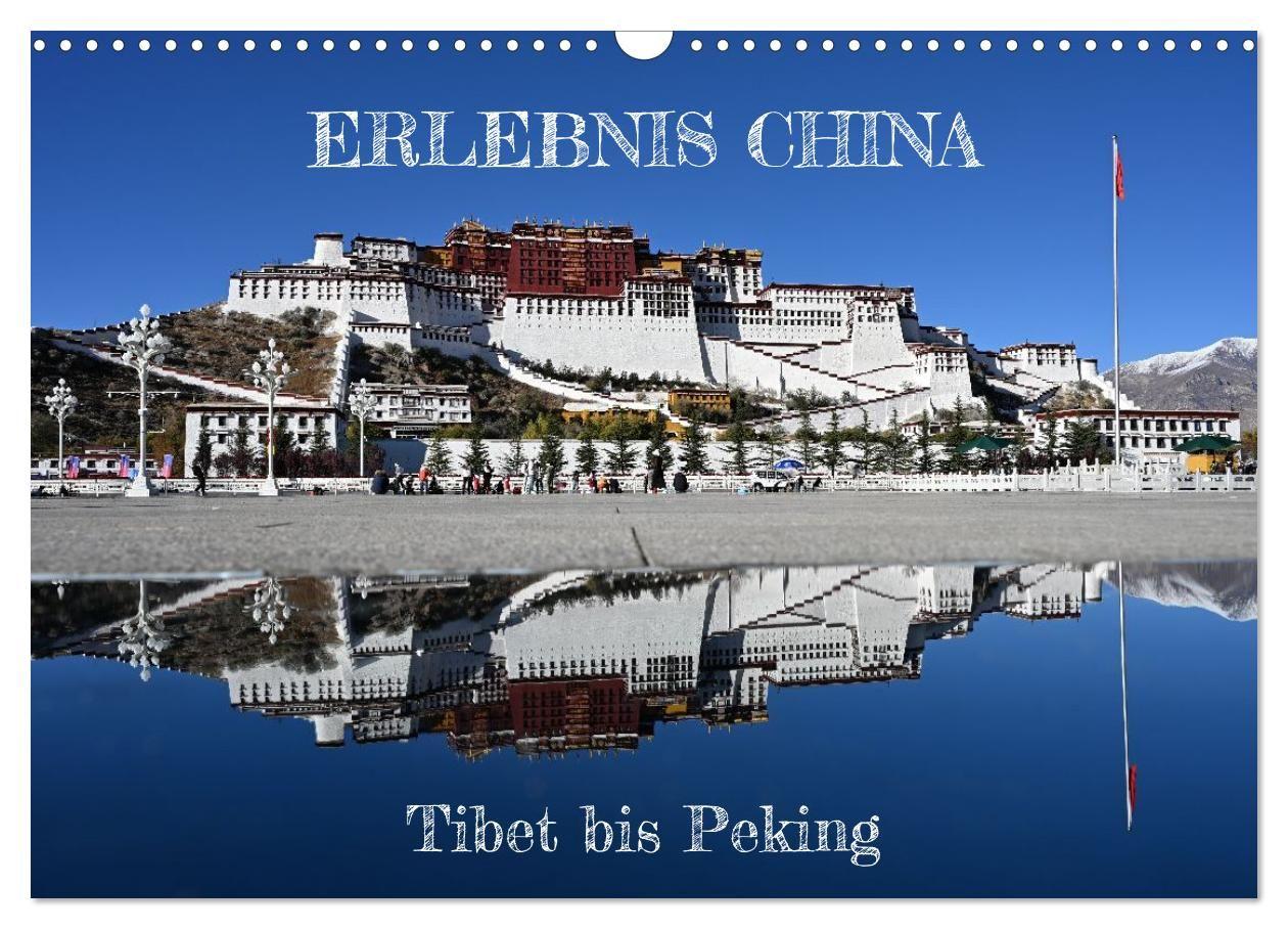 Erlebnis China (Wandkalender 2027 DIN A3 quer) CALVENDO Monatskalender