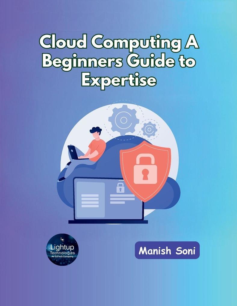 Cloud Computing A Beginners Guide to Expertise