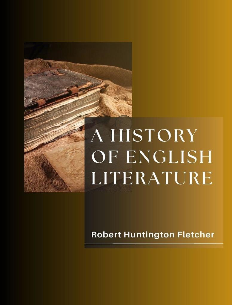 A HISTORY OF ENGLISH LITERATURE