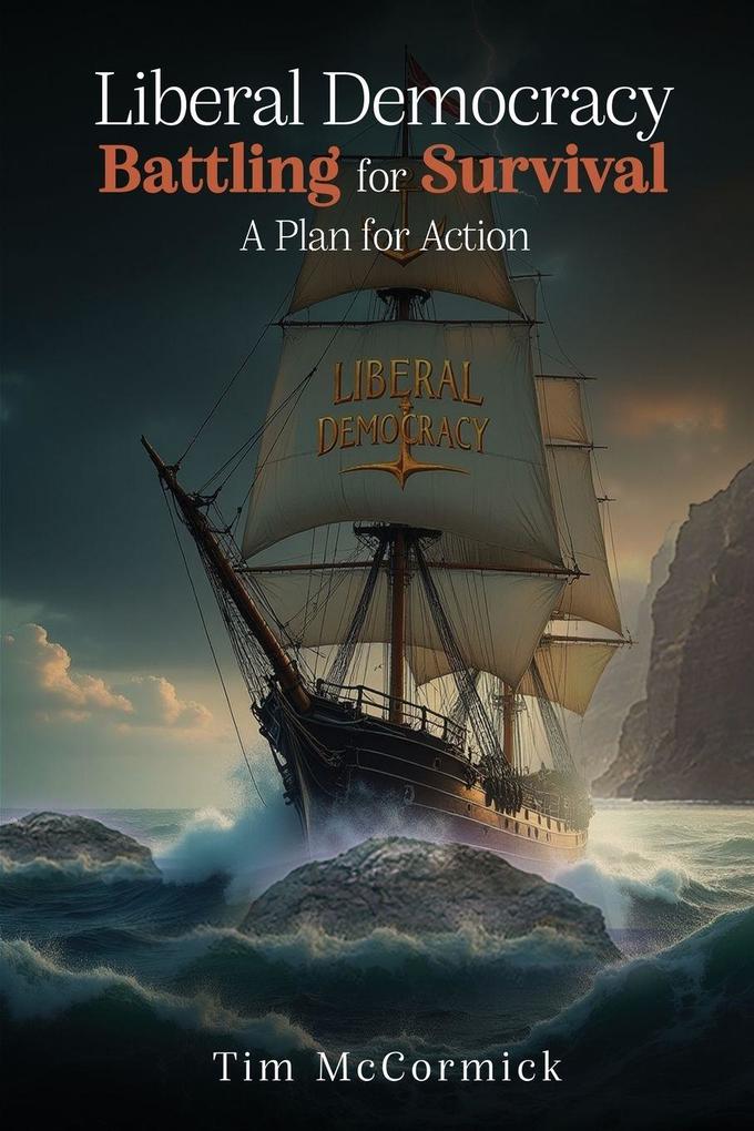 LIBERAL DEMOCRACY BATTLING FOR SURVIVAL