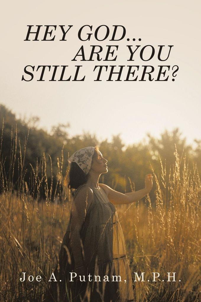 Hey God...Are You Still There?