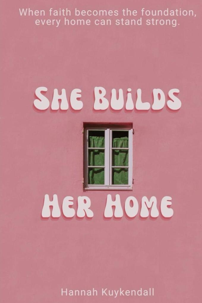 She Builds Her Home