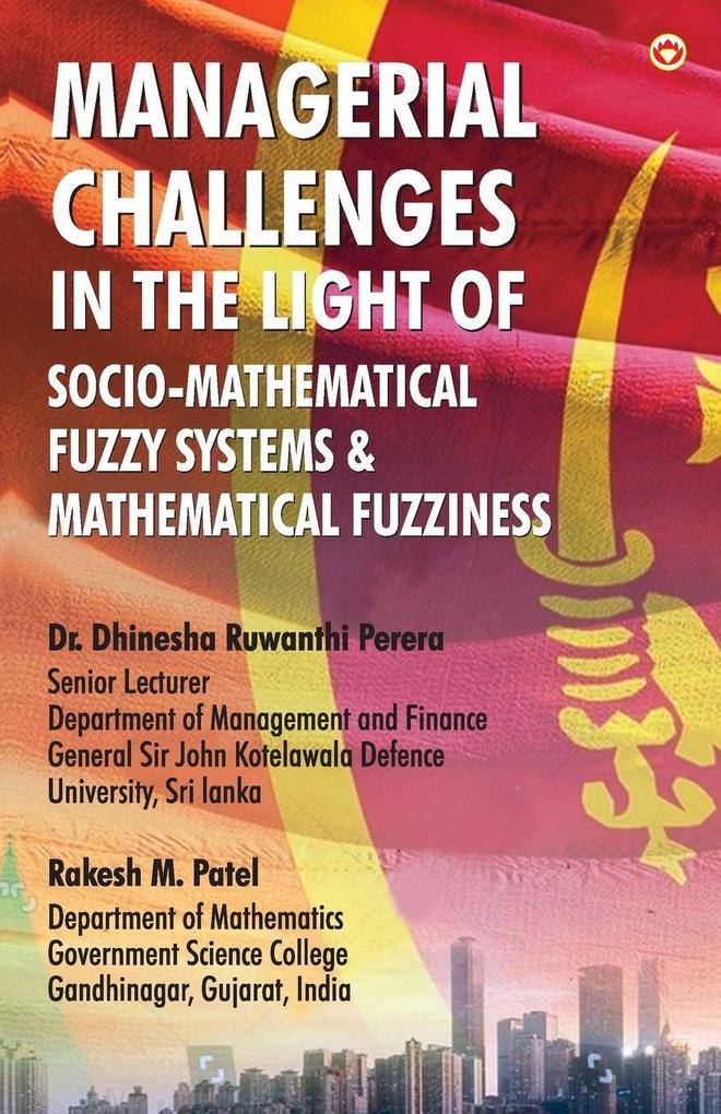 Managerial Challenges in the Light of Socio-Mathematical Fuzzy Systems & Mathematical Fuzziness