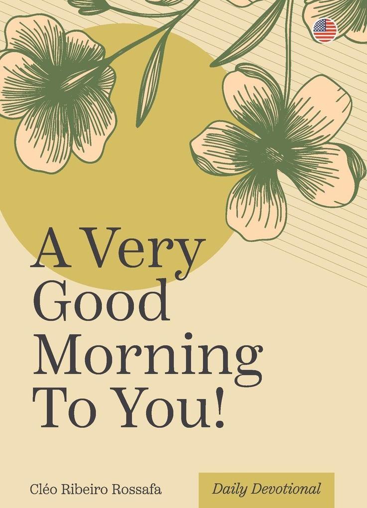 A Very Good Morning to You!
