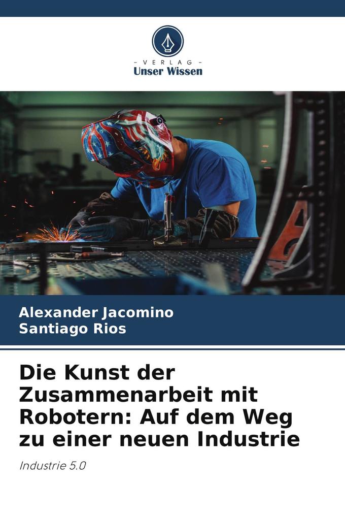 Die Kunst der Zusammenarbeit mit Robotern: Auf dem Weg zu einer neuen Industrie