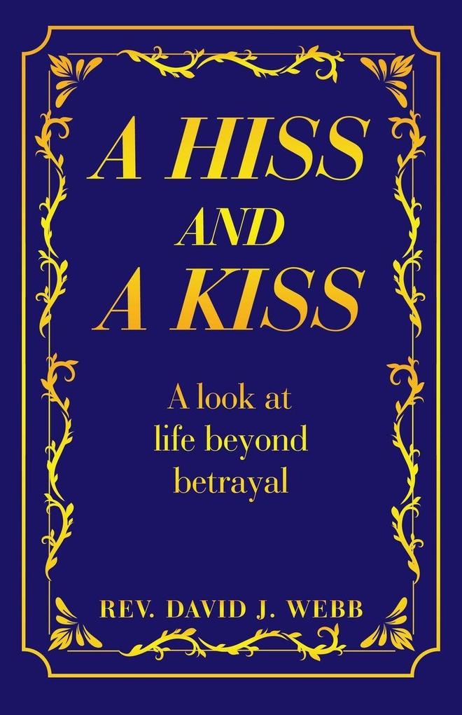 A Hiss and a Kiss