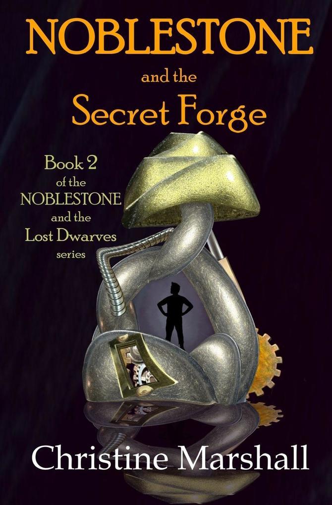 Noblestone and the Secret Forge