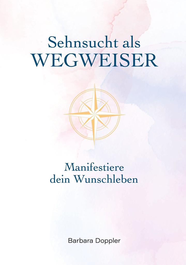 Sehnsucht als Wegweiser