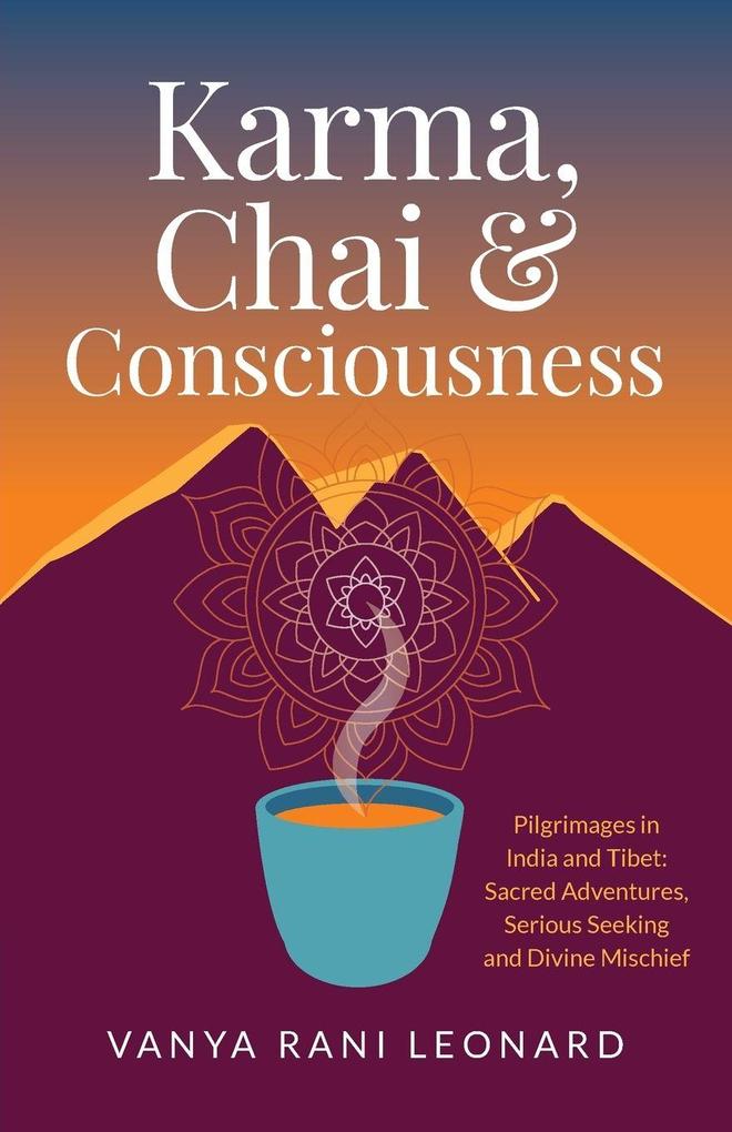 Karma Chai & Consciousness