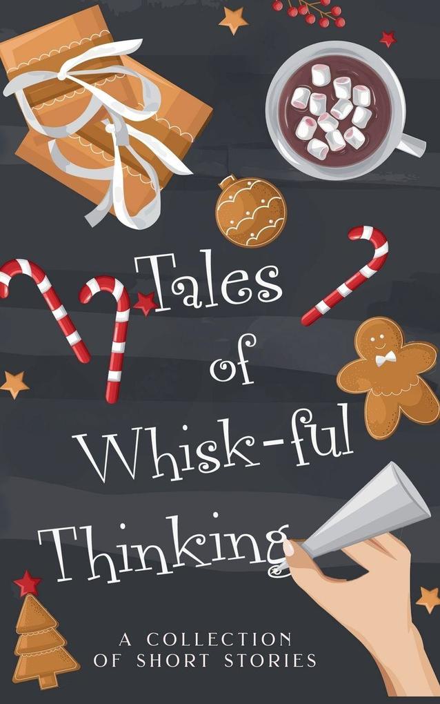 Tales of Whisk-ful Thinking