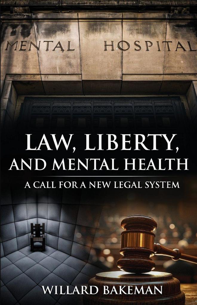 Law Liberty and Mental Health