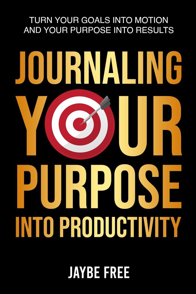 Journaling Your Purpose Into Productivity