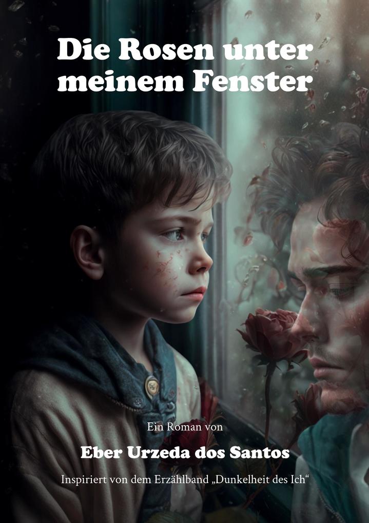 Die Rosen unter meinem Fenster