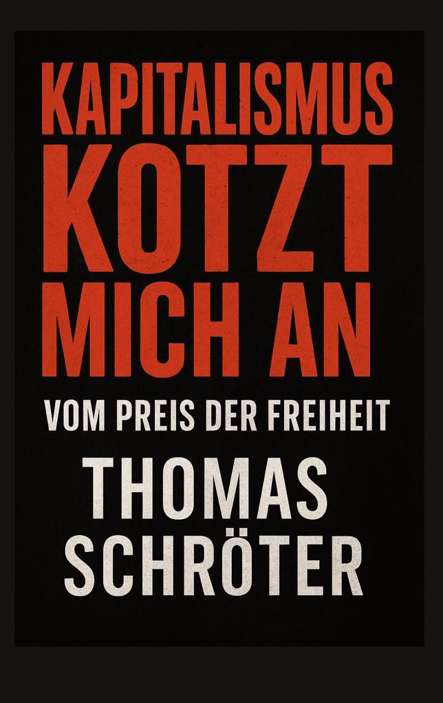 Kapitalismus kotzt mich an