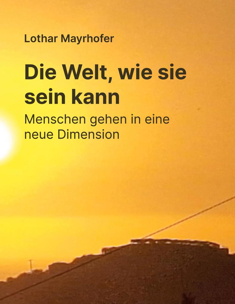 Die Welt wie sie sein kann
