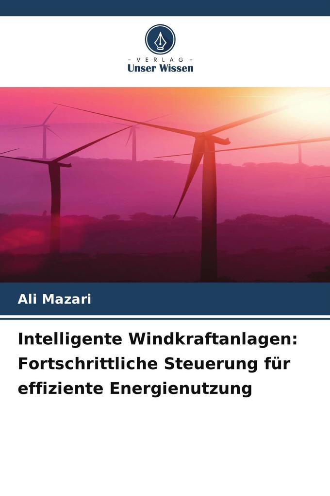 Intelligente Windkraftanlagen: Fortschrittliche Steuerung für effiziente Energienutzung